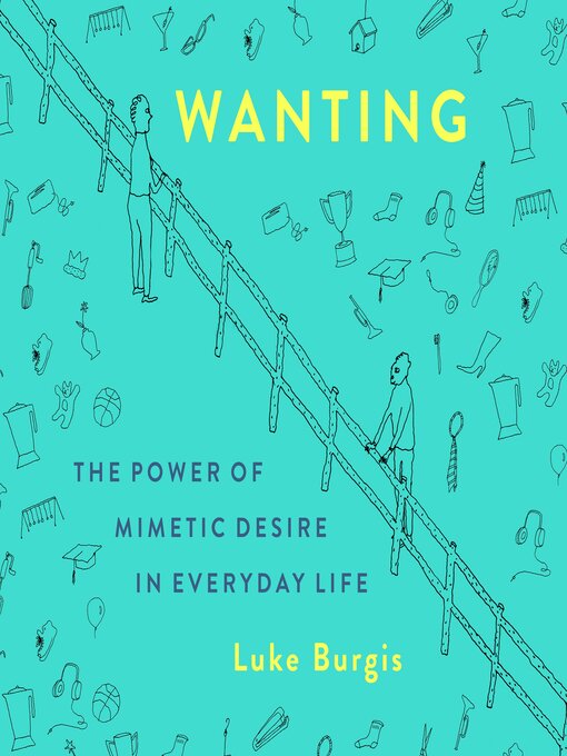 Title details for Wanting by Luke Burgis - Available